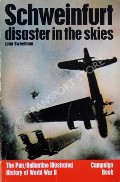 Book cover of Schweinfurt Disaster in the Skies  by SWEETMAN, John 